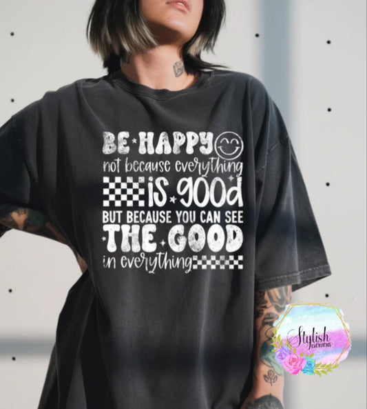 Be Happy Shirt